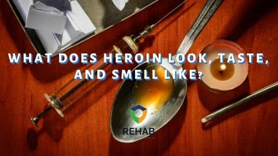What Does Heroin Look, Taste, and Smell Like?