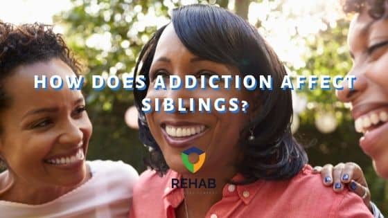 How Does Addiction Affect Siblings?