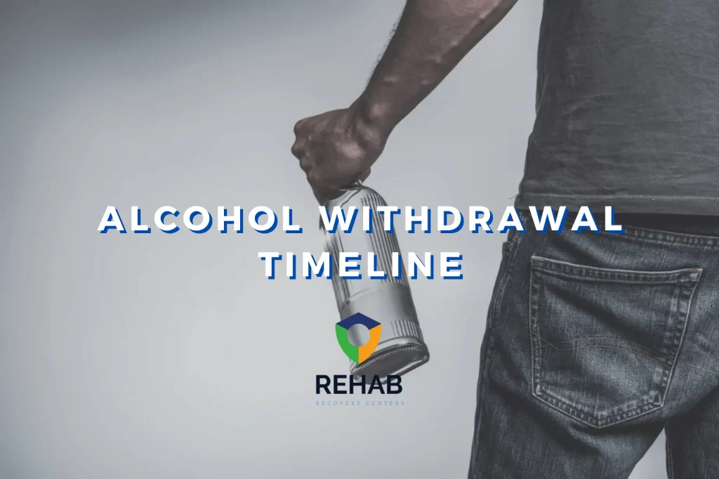 Everything You Need to Know About the Alcohol Withdrawal Timeline