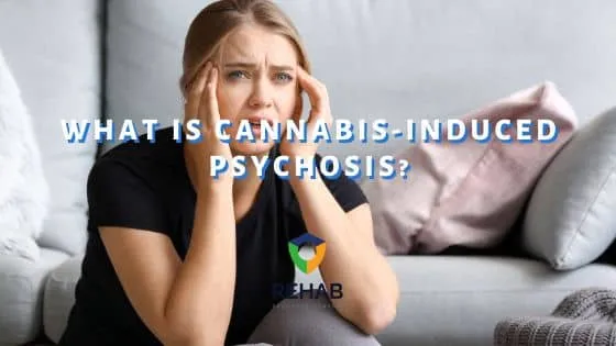 What is Cannabis-Induced Psychosis?