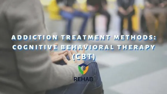 Addiction Treatment Methods: Cognitive Behavioral Therapy (CBT)