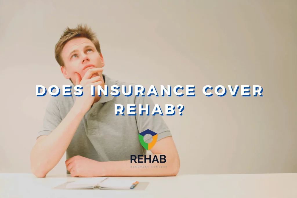 Does Insurance Cover Rehab? A Guide on How to Pay
