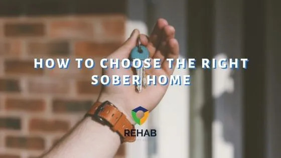 How to Choose the Right Sober Home