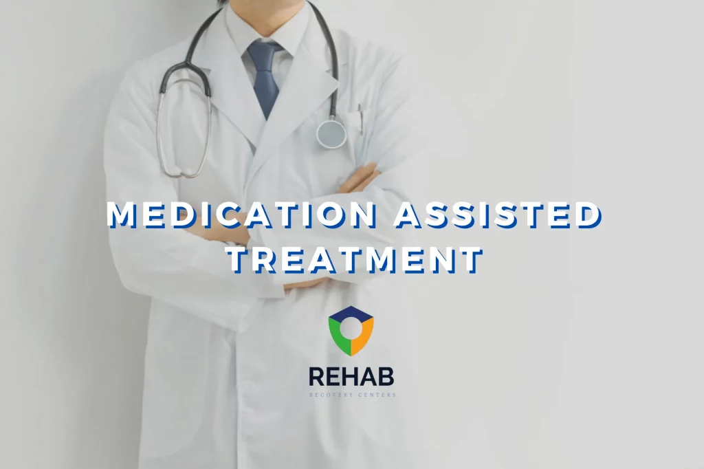 A Comprehensive Guide To Medication-Assisted Treatment (MAT) For Opioid Addiction
