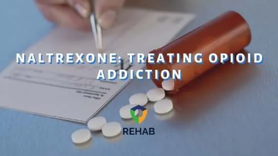 Naltrexone: Treating Opioid Addiction