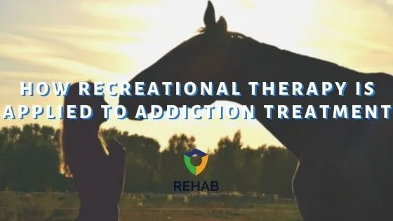 How Recreational Therapy is Applied to Addiction Treatment