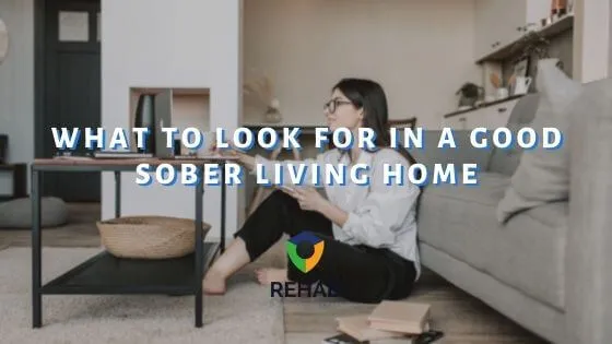 What to Look for in a Good Sober Living Home