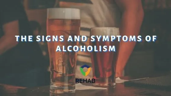 The Signs and Symptoms of Alcoholism