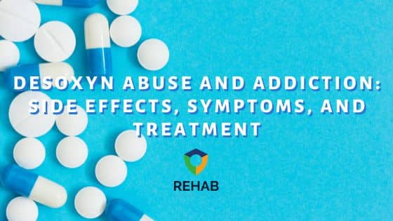 Desoxyn Abuse and Addiction: Side Effects, Symptoms and Treatment