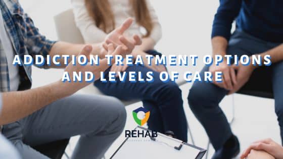 Addiction Treatment Options and Levels of Care